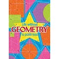 Trend ARGUS Poster, Life Without Geometry is Point-Less