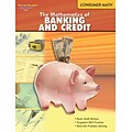 The Mathematics of Banking and Credit , Grades 6+