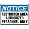 Accuform 7 x 10 Vinyl Safety Sign NOTICE RESTRICTED AREA.., Blue/Black On White (MADC807VS)
