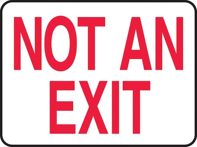 Accuform 10 x 14 Adhesive Vinyl Safety Sign NOT AN EXIT, Red On White (MEXT911VS)