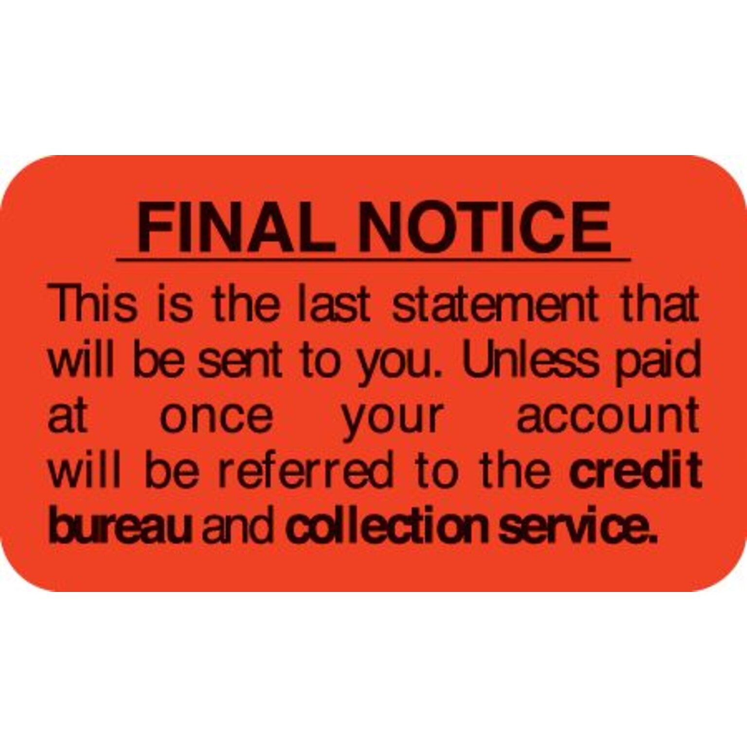 Medical Arts Press® Collection & Notice Collection Labels, Final Notice...last statement, Fl Red, 7/8x1-1/2, 500 Labels