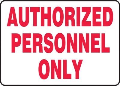 Accuform Safety Sign, Authorized Personnel Only, 7 X 10, Adhesive Vinyl (MADM498VS)