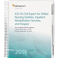 Optum™ ICD-10 Expert for SNF, IRF, and Hospice; 2016