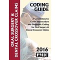 PMIC Coding Guide; Oral Surgery & Dental Crossover Claims, 2016