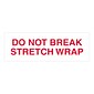 Tape Logic™ 2" x 110 yds. Pre Printed "Do Not Break Stretch Wrap" Carton Sealing Tape, 6/Pack