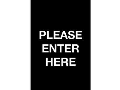 Queue Solutions Please Enter Here Temporary Traffic Control Sign, 7 x 11, Black/White (S711B-01)