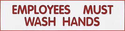Cosco Sign, EMPLOYEES MUST WASH HAND, 8L x 2H, White with Red Text, 3 Pack (098002PK3)