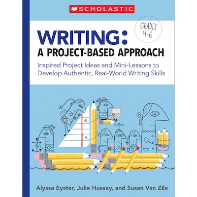Writing: A Project-Based Approach for Grades 4-6