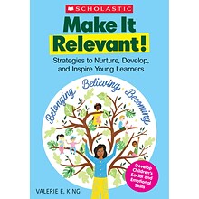 Scholastic Teacher Resources Make It Relevant! Workbook