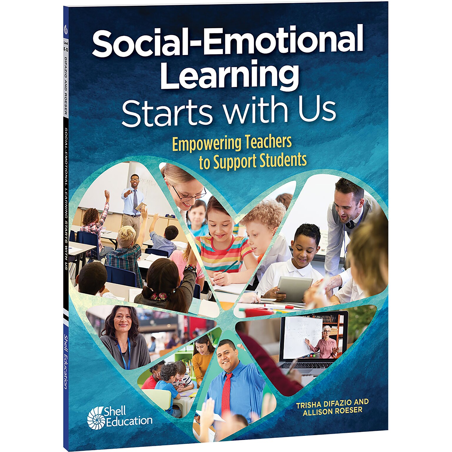 Shell Education Social-Emotional Learning Starts With Us: Empowering Teachers to Support Students Resource Book