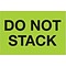Tape Logic Labels, Do Not Stack, 2 x 3, Fluorescent Green, 500/Roll (DL1619)