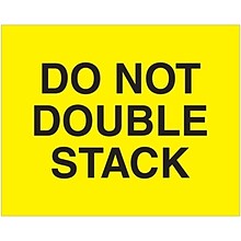 Tape Logic Labels, Do Not Double Stack, 8 x 10, Fluorescent Yellow, 250/Roll (DL1629)