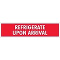 Tape Logic Labels, Refrigerate Upon Arrival, 2 x 8, Red/White, 500/Roll (DL1640)