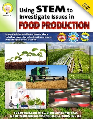 Using STEM to Investigate Issues in Food Production, Grades 5 - 8 Resource Book (404142)