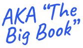 AKA the big book