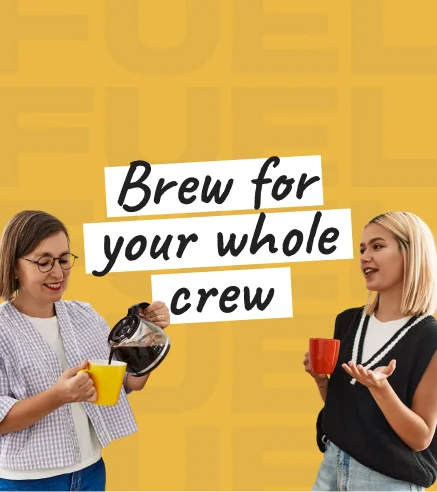 Brew for whole crew