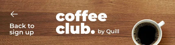 Banner image of Coffee Club by Quill signup