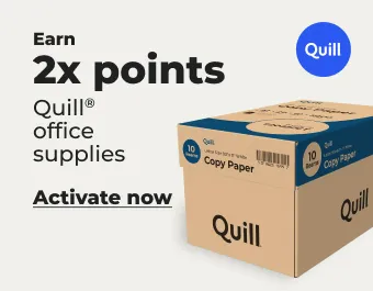 Earn 2x points on Quill office supplies