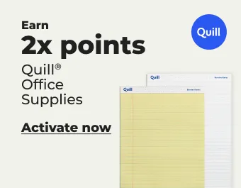 activate now: 2x points on Quill office supplies