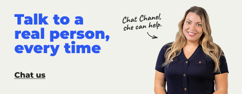 Chat with us: Talk to a real person, every time