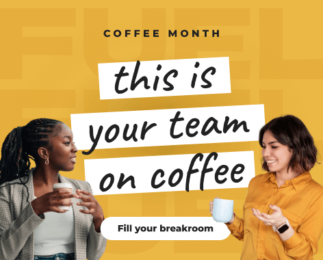 Fill your breakroom: Coffee Month
