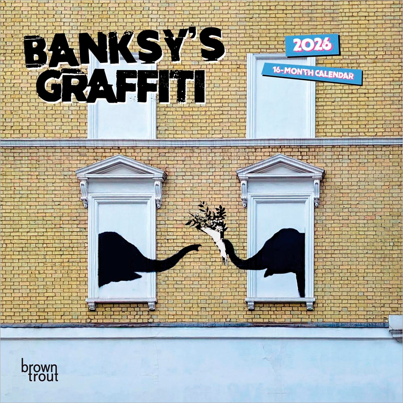 2026 BrownTrout Banksys Graffiti 7 x 7 Monthly Wall Calendar (9798330701667)