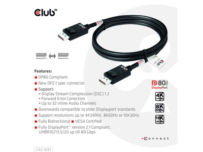 Club 3D 3.94' DisplayPort 2.1 to DisplayPort 2.1 Cable, Male to Male, Black (CAC-1091)