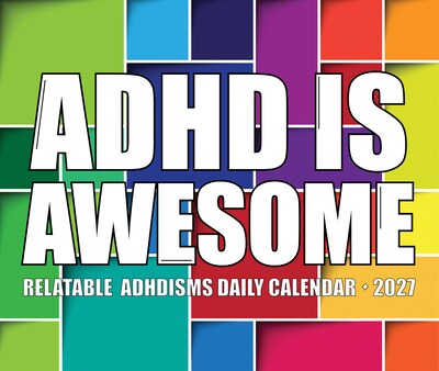 2027 Willow Creek ADHD is Awesome 6.2" x 5.4" Daily Day-to-Day Calendar, Assorted Colors (64931)