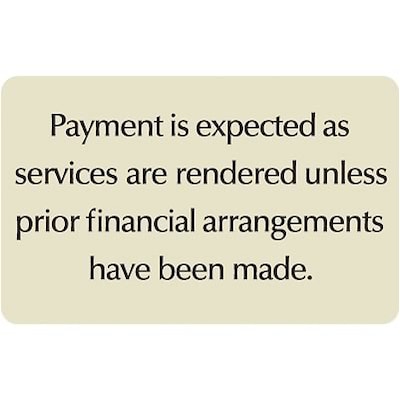Medical Arts Press® Standard Message Screen-Print Office Signs; Payment is expected