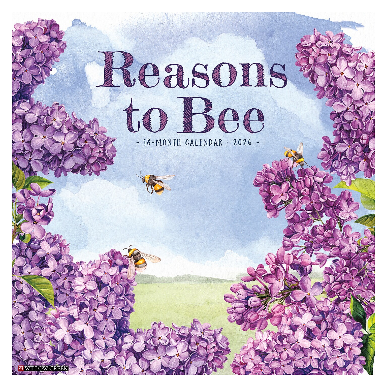 2026 Willow Creek Reasons to Bee 12 x 12 Monthly Wall Calendar (52587)