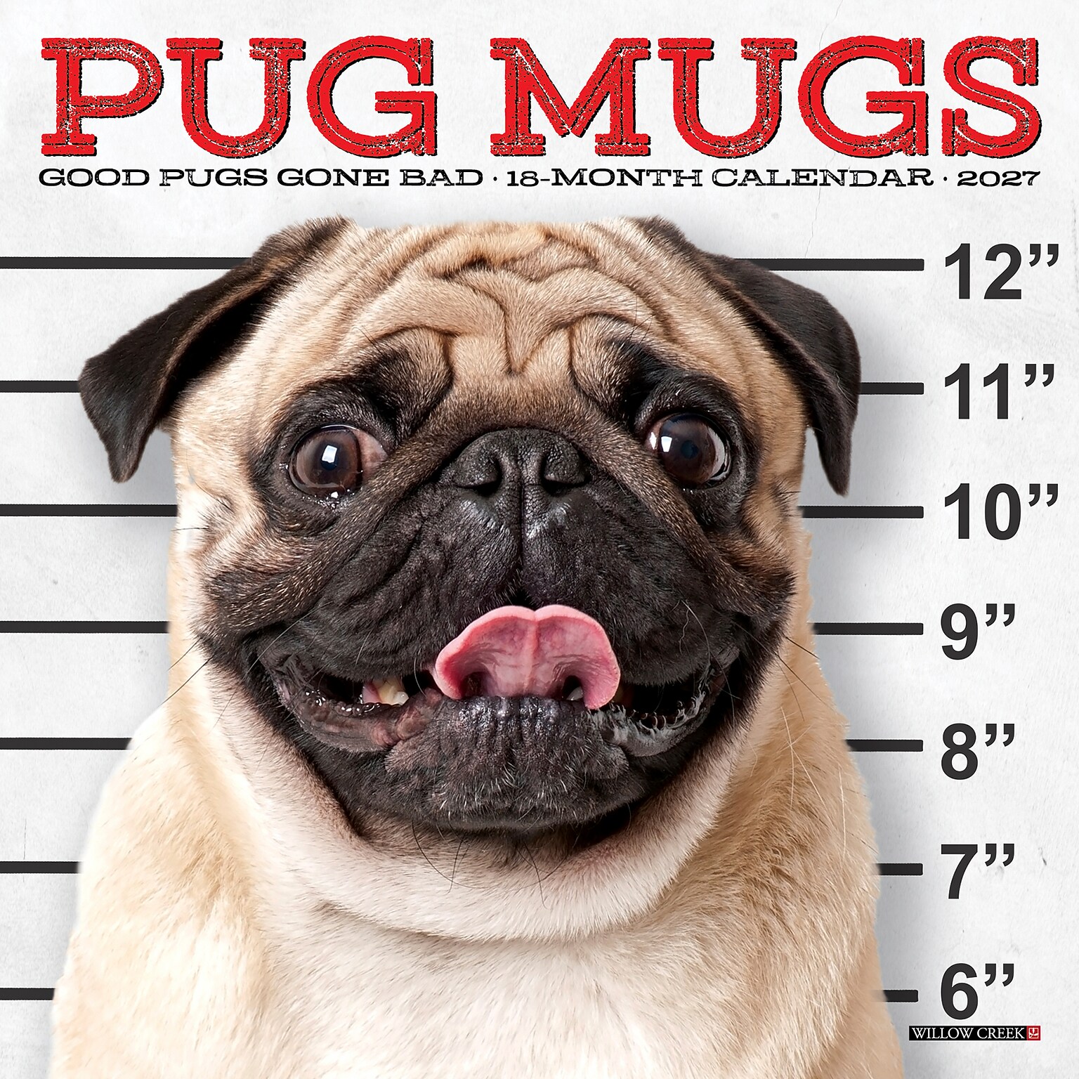 2027 Willow Creek Pug Mugs 7 x 7 Monthly Wall Calendar, Assorted Colors (64160)