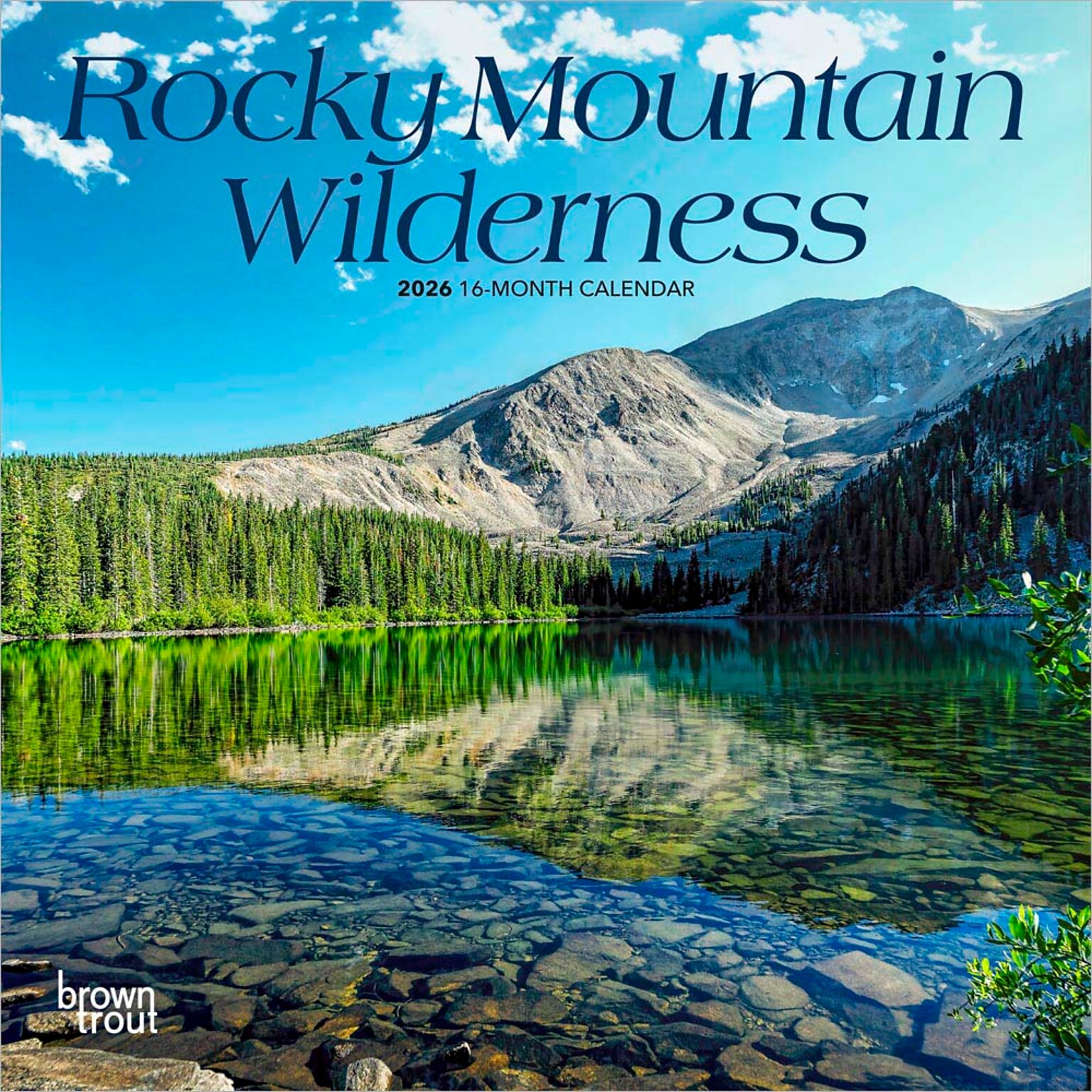 2026 BrownTrout Rocky Mountain Wilderness 7 x 7 Monthly Wall Calendar (9798330705351)