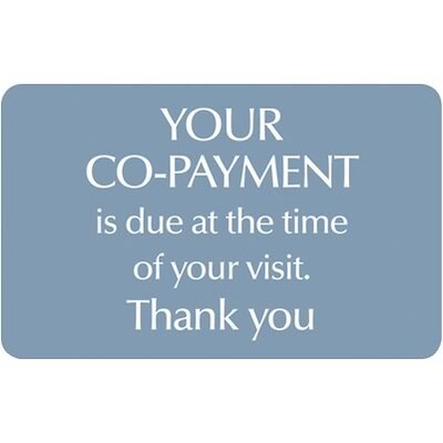 Medical Arts Press® Standard Message Screen-Printed Office Signs; Co-Payment