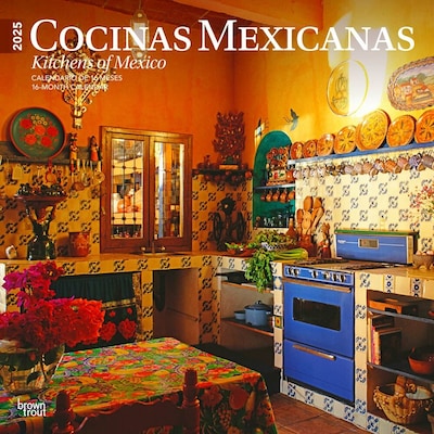 2025 BrownTrout Cocinas Mexicanas Kitchens of Mexico 12 x 12 Monthly  Wall Calendar (9781975474683