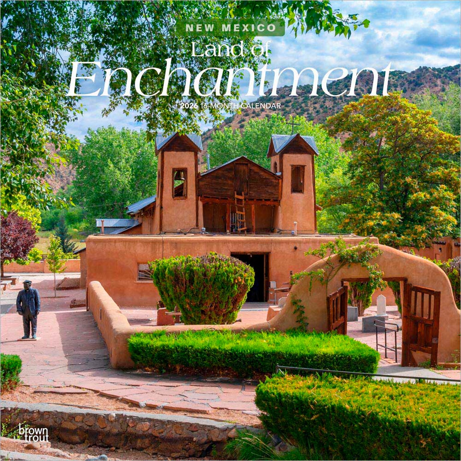 2026 BrownTrout Land of Enchantment New Mexico Places 12 x 12 Monthly Wall Calendar (9798330704309)