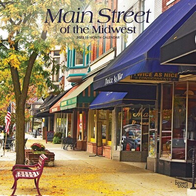 2023 BrownTrout Main Street of the Midwest 12 x 12 Monthly Wall Calendar, (9781975448509)