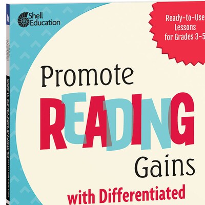 Shell Education Promote Reading Gains with Differentiated Instruction: Ready-to-Use Lessons for Grad