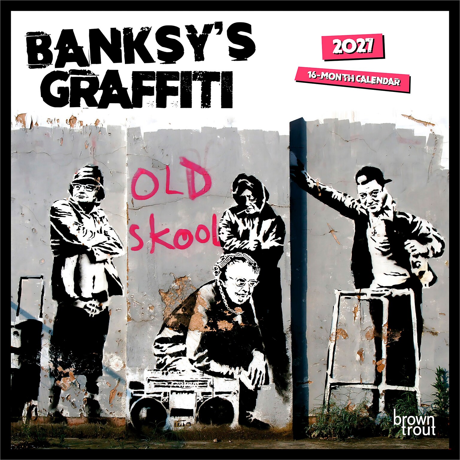 2027 BrownTrout Banksys Graffiti 7 x 7 Monthly Wall Calendar, Assorted Colors (9798330712991)
