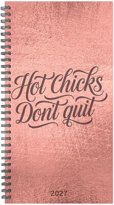 2027 Willow Creek Hot Chicks Dont Quit 3.5 x 6.5 Calendar Year Weekly & Monthly Standard Planner, Assorted Colors (66751)