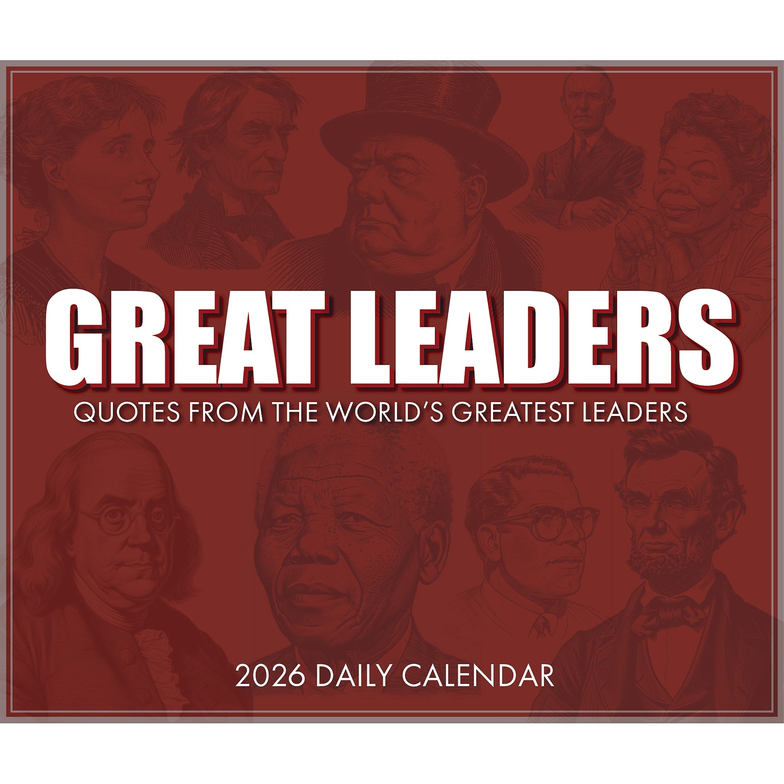 2026 Willow Creek Great Leaders, Greatest Quotes 6.2 x 5.4 Day-to-Day Calendar (54208)