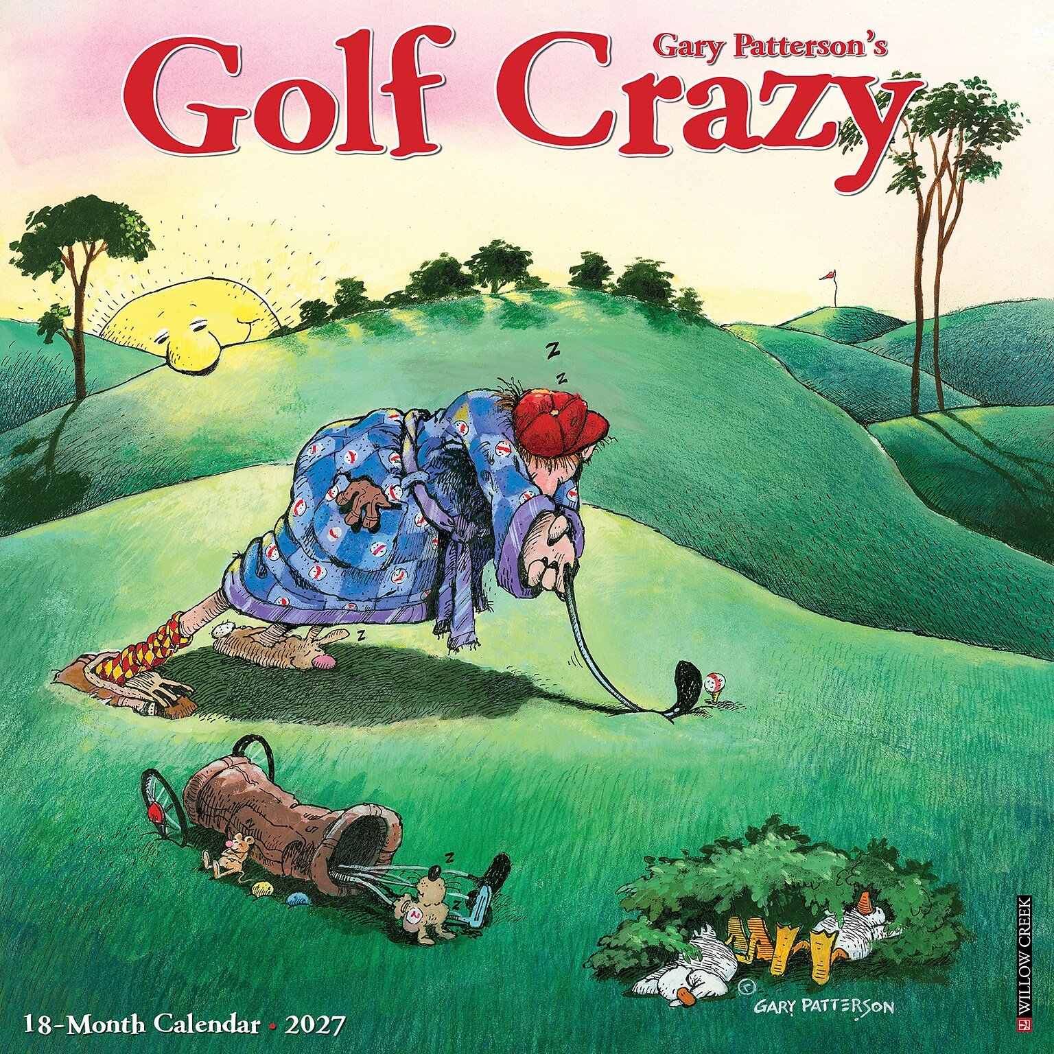 2027 Willow Creek Golf Crazy by Gary Patterson 12 x 12 Monthly Wall Calendar (60490)