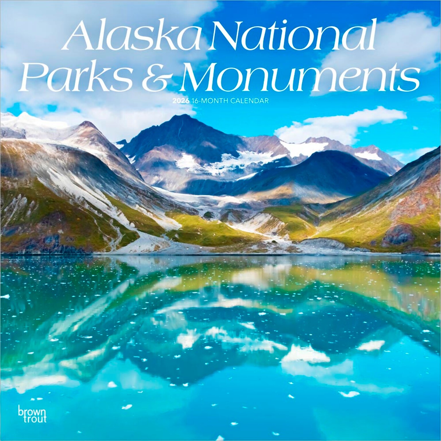 2026 BrownTrout Alaska National Parks & Monuments 12 x 12 Monthly Wall Calendar (9798330702039)