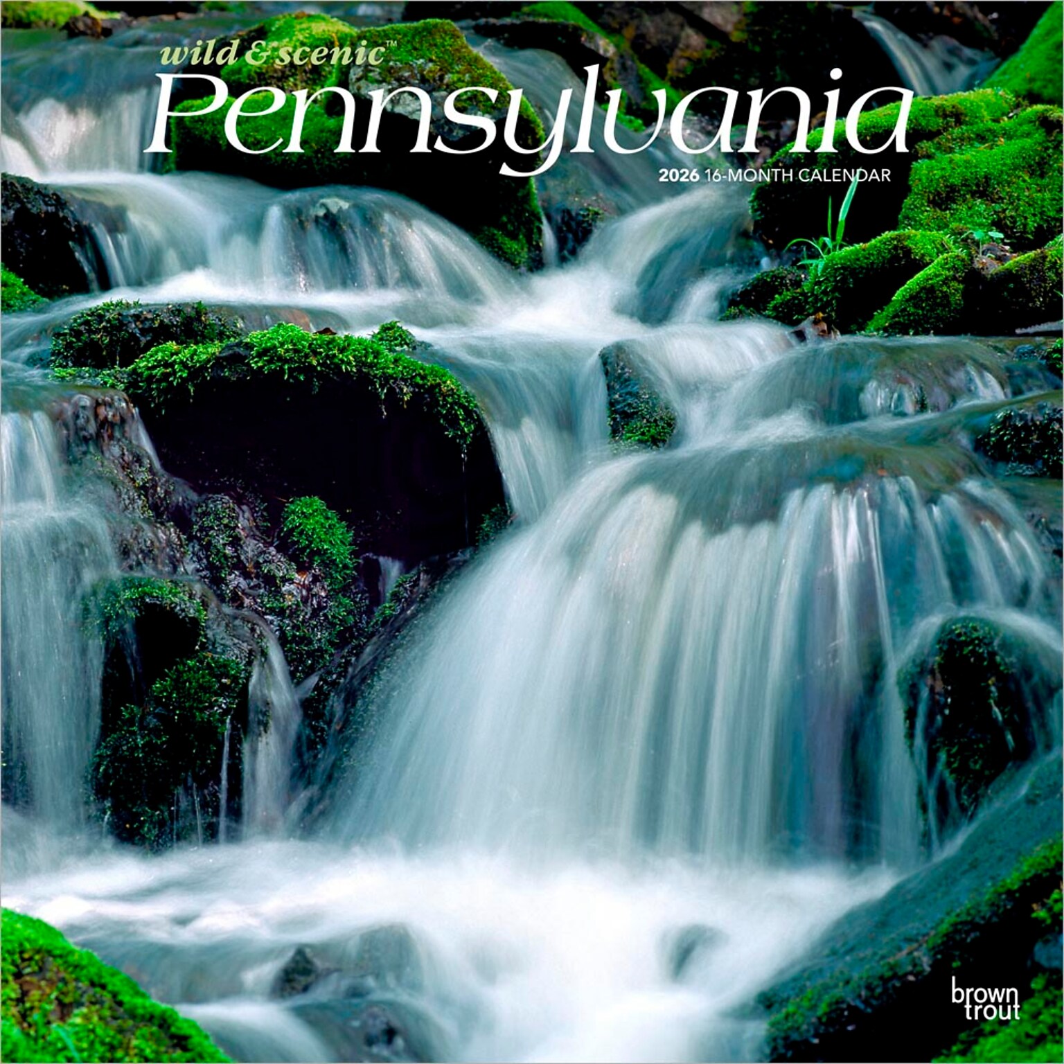 2026 BrownTrout Pennsylvania Wild & Scenic 12 x 12 Monthly Wall Calendar (9798330705115)