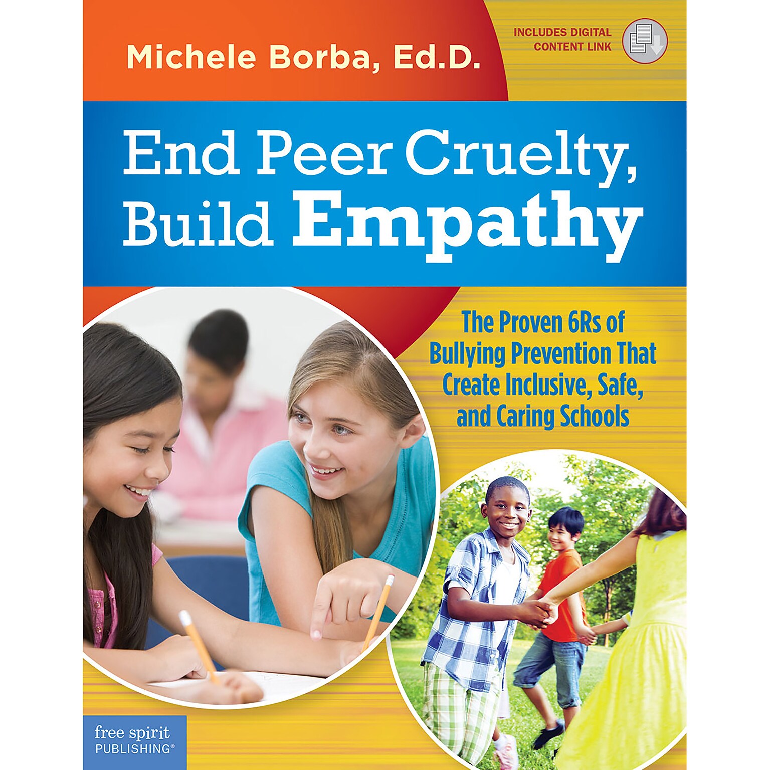 Free Spirit Publishing End Peer Cruelty, Build Empathy: The Proven 6Rs of Bullying Prevention (SEP899169)