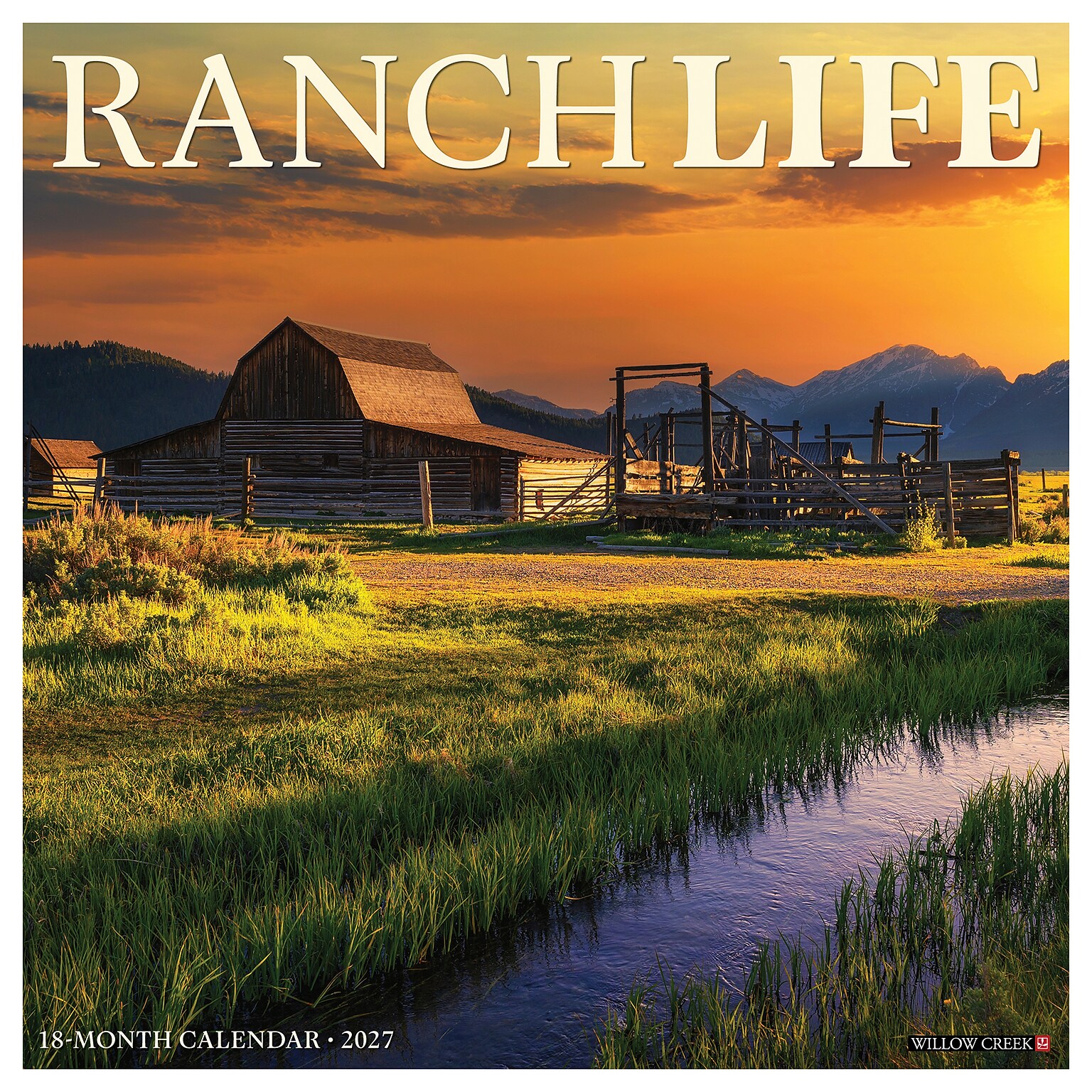 2027 Willow Creek RanchLife 12 x 12 Monthly Wall Calendar, Assorted Colors (62012)