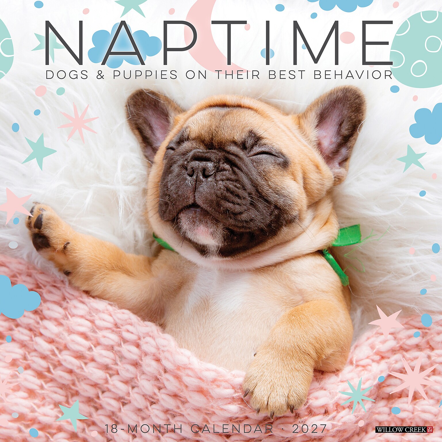 2027 Willow Creek Naptime: Dogs & Puppies on their Best Behavior 12 x 12 Monthly Wall Calendar (61411)