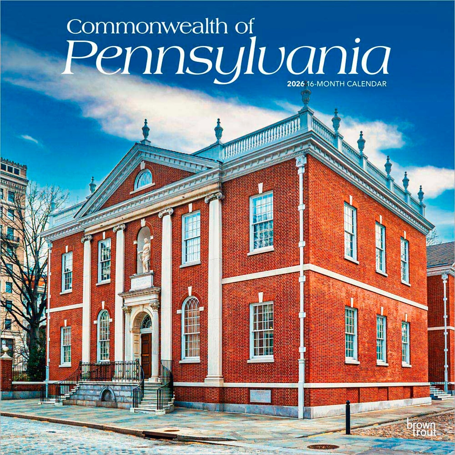 2026 BrownTrout Commonwealth of Pennsylvania Pennsylvania Places 12 x 12 Monthly Wall Calendar (9798330705108)