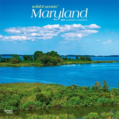 2027 BrownTrout Maryland Wild & Scenic 12 x 12 Monthly Wall Calendar (9798330714353)