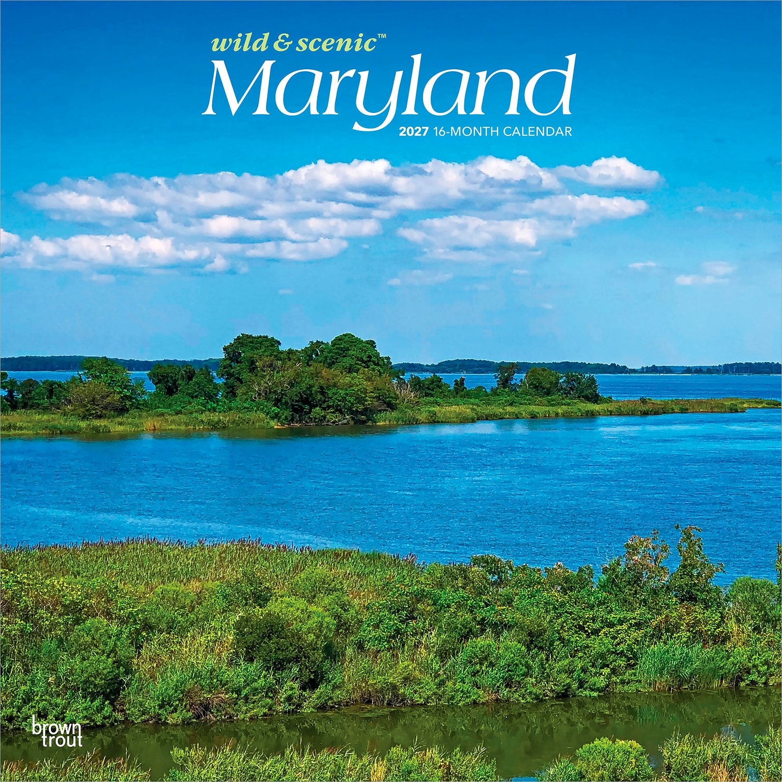 2027 BrownTrout Maryland Wild & Scenic 12 x 12 Monthly Wall Calendar (9798330714353)