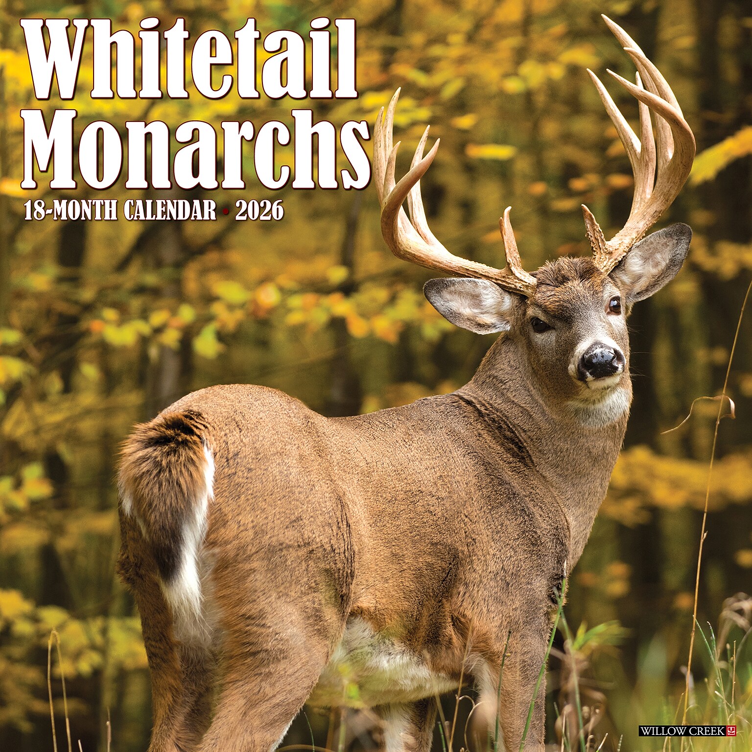 2026 Willow Creek Whitetail Monarchs 12 x 12 Monthly Wall Calendar (53249)